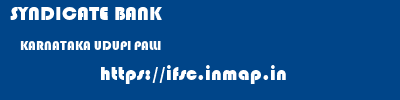 SYNDICATE BANK  KARNATAKA UDUPI PALLI   ifsc code